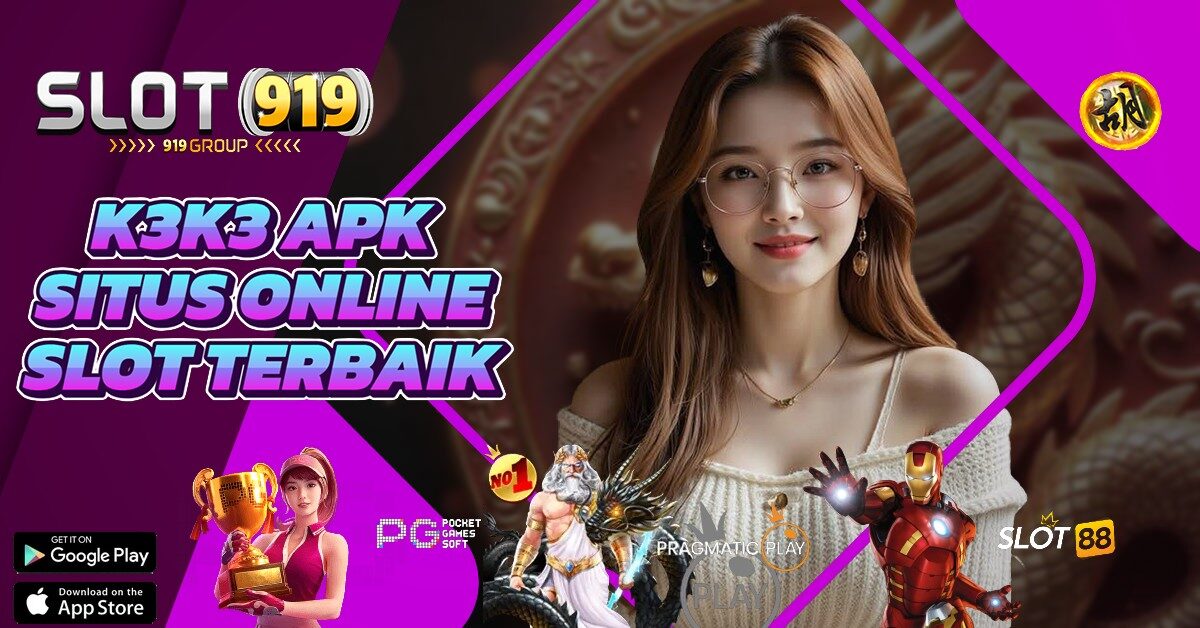 K3K3 APK SLOT ONLINE BONUS NEW MEMBER TERBESAR