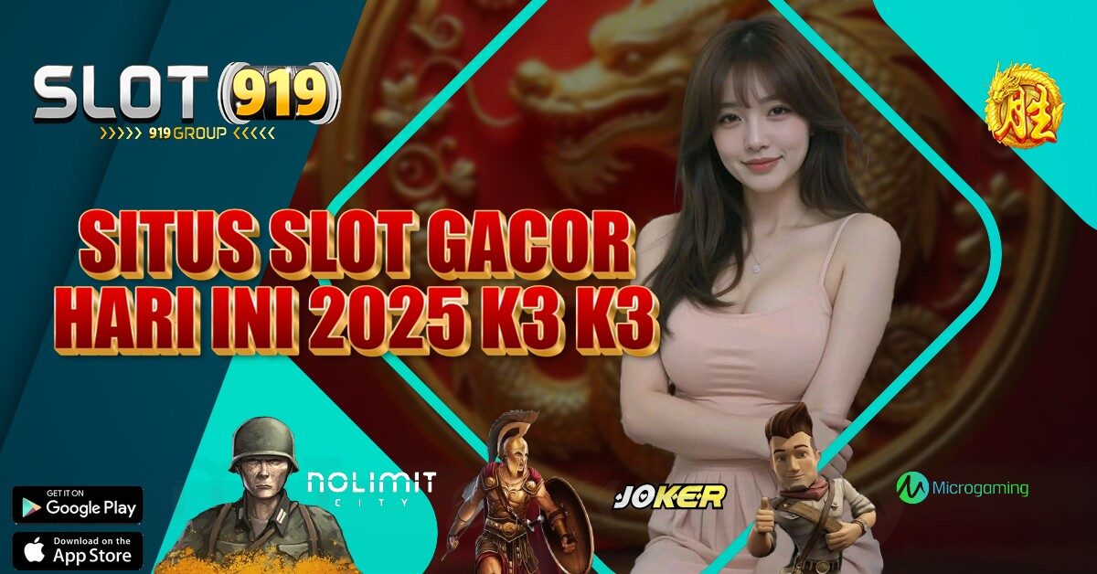 SLOT GACOR PAGI HARI K3 K3