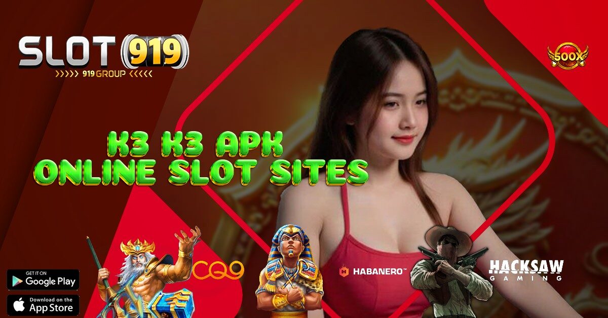 K3K3 APK SITUS SLOT LUAR NEGERI PALING GACOR