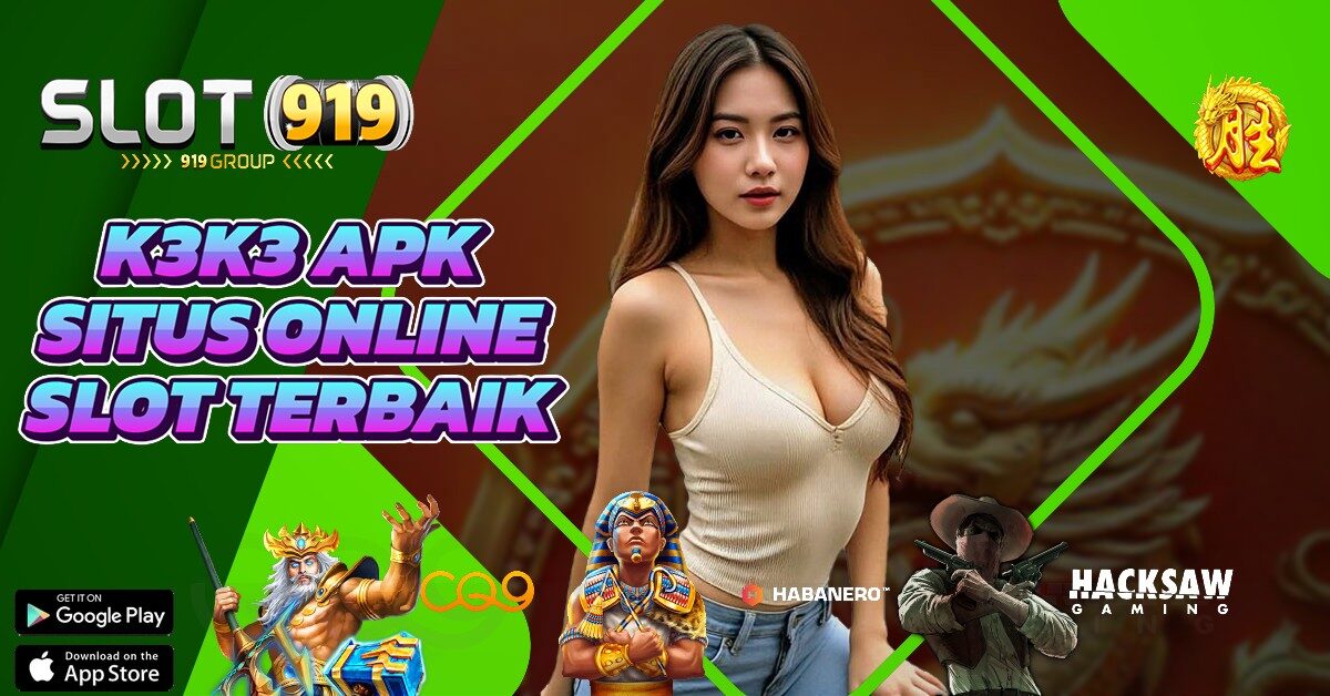 JUDI SLOT ONLINE TERBAIK K3K3