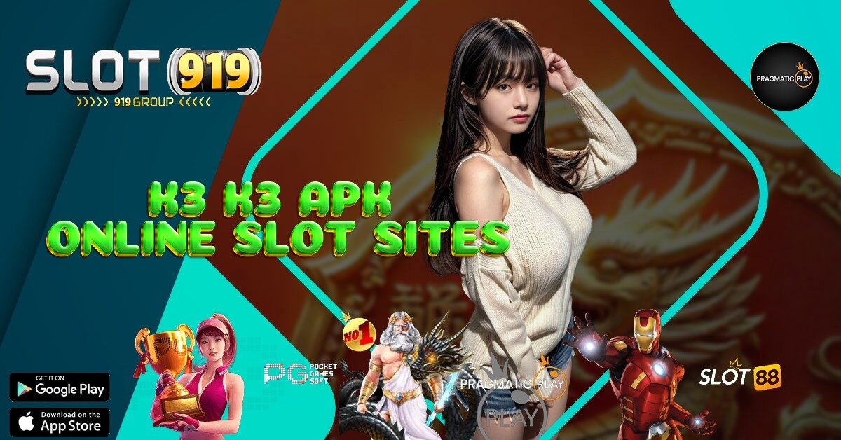 K3K3 APK MAIN SLOT BIAR GACOR JAM BERAPA