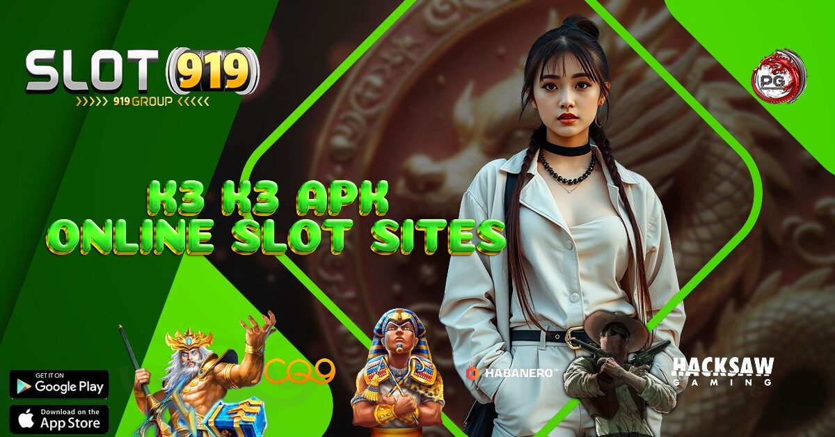 K3K3 SLOT APA YANG GACOR HARI INI