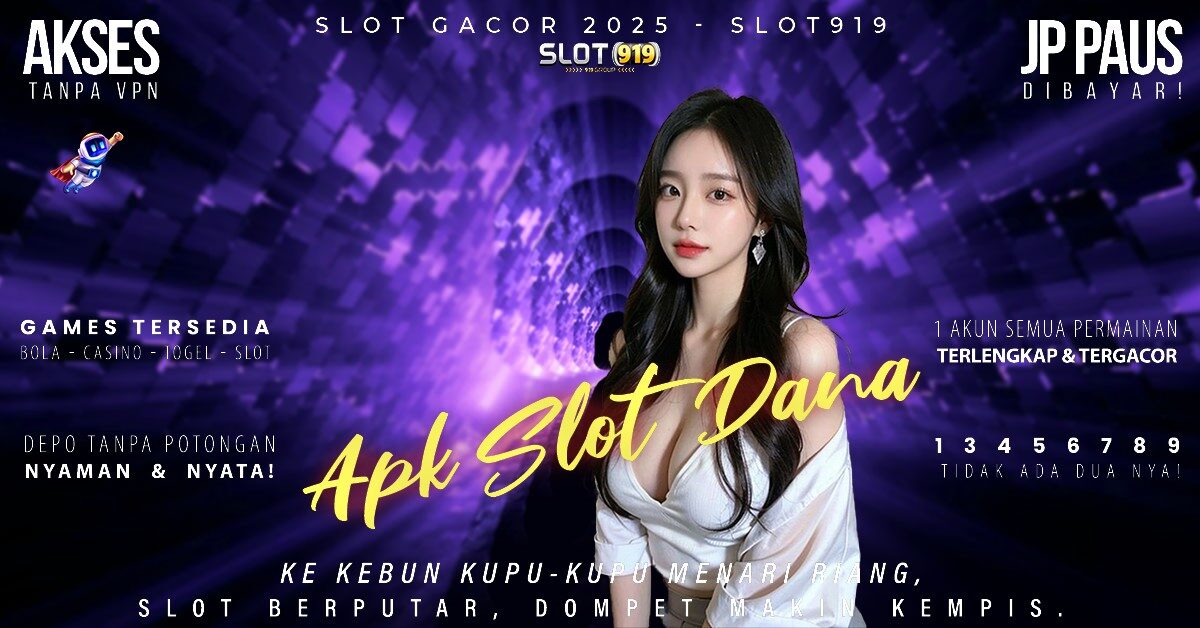 Slot Akun Dana Slot Gacor 2025 Terbaru