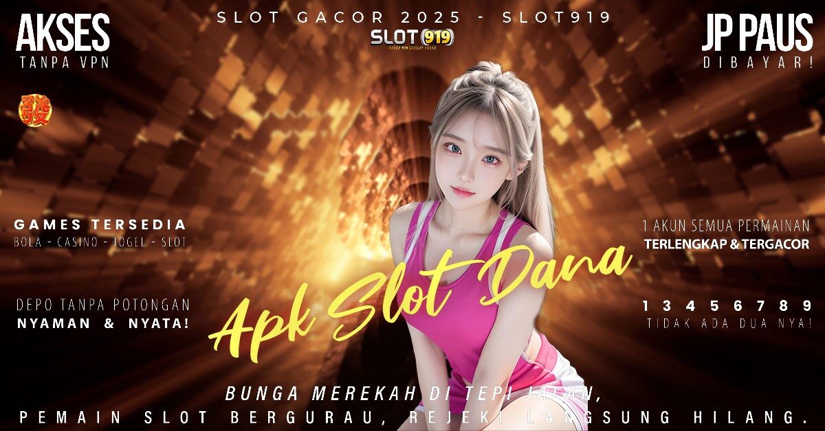 Slot Dana Tanpa Potongan Nama Nama Link Slot Gacor